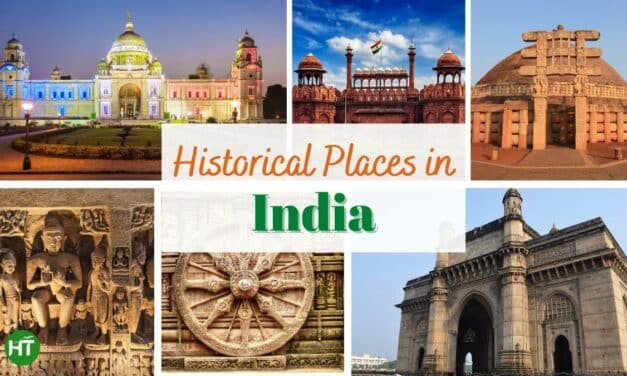 Top 9+ Historical Places in India Wanderlusts Must Explore