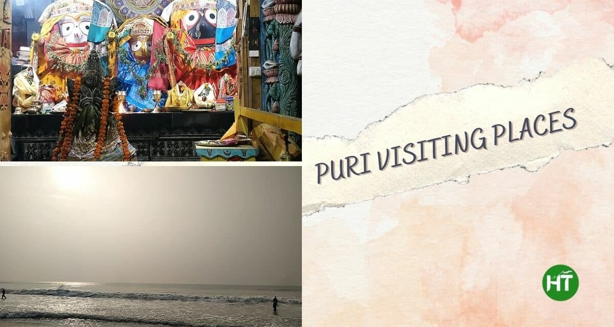 Explore 9+ Evergreen Puri Visiting Places: Anyone Can Plan