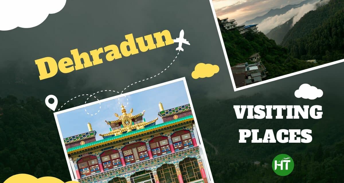 Amazing 9+ Popular Dehradun Visiting Places May Surprise You