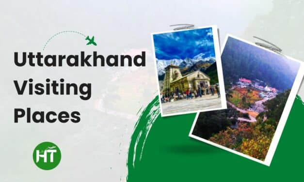 Explore Popular 3+ Uttarakhand Visiting Places as Wanderlust