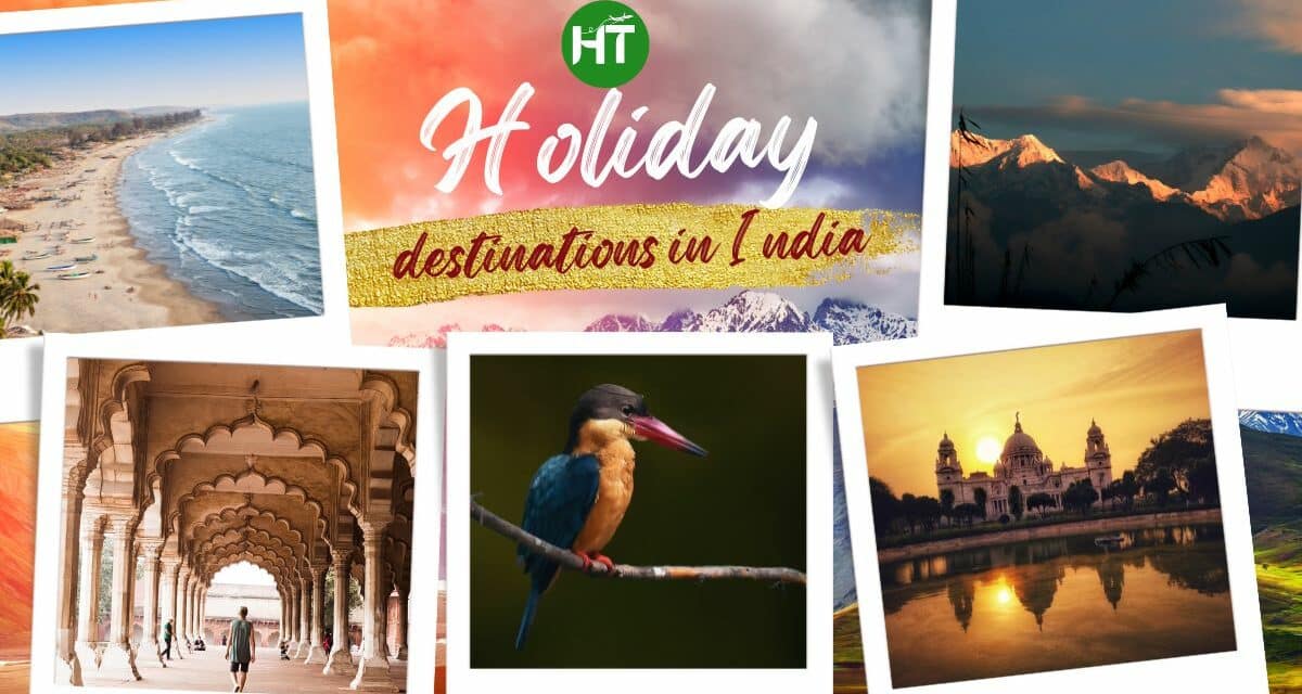 101 Best Holiday Destinations in India for Sole Wanderlusts