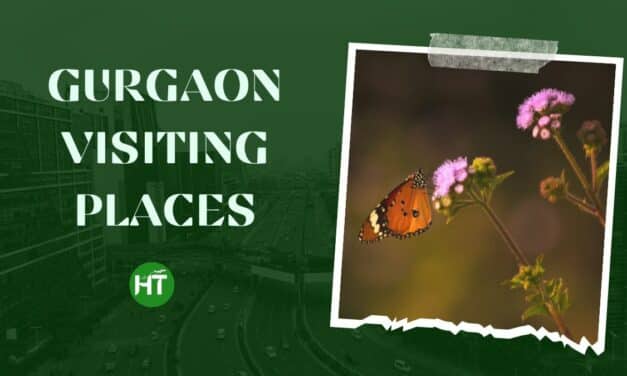 3+ Charming Gurgaon Visiting Places You Must Visit Once