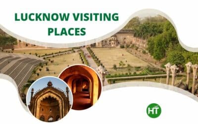 5+ Amazing Lucknow Visiting Places Encourage Wanderlust