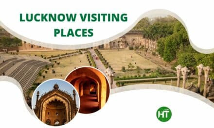 5+ Amazing Lucknow Visiting Places Encourage Wanderlust