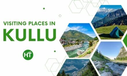 29+ Picturesque Visiting places in Kullu You Must Explore