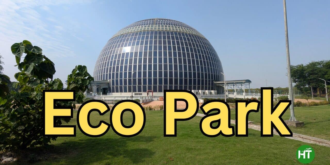 My First Visit to Eco Park: Solar Dome and Seven Wonders