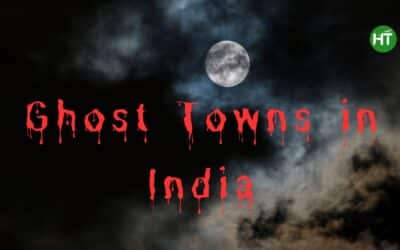 9 Ghost Towns in India You’ve Probably Never Heard Of