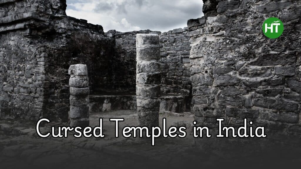 9 Cursed Temples in India: Tales Faith Fear and Folklore