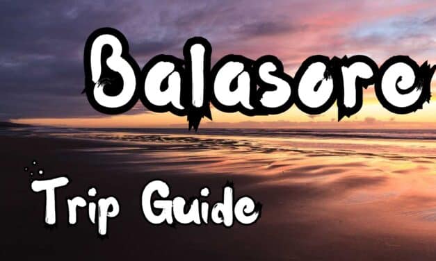 Complete Balasore Trip Guide: 100% Hidden Gem with Diversity